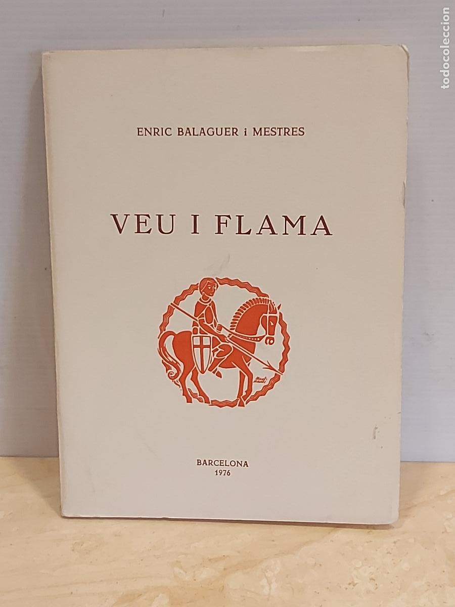Libros de segunda mano: LIB/3 | VEU I FLAMA | ENRIC BALAGUER I MESTRES | BARCELONA 1976 | OCASI&Oacute;N