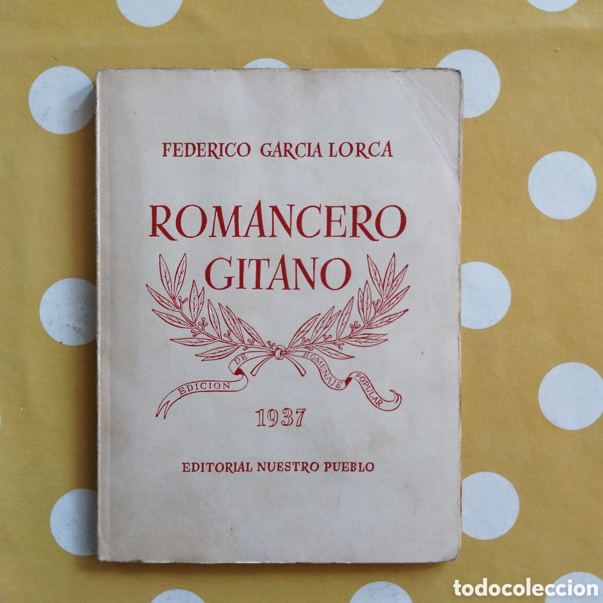 Libros de segunda mano: FEDERICO GARCIA LORCA ROMANCERO GITANO 1937 EDITORIAL NUESTRO PUEBLO HOMENAJE POPULAR