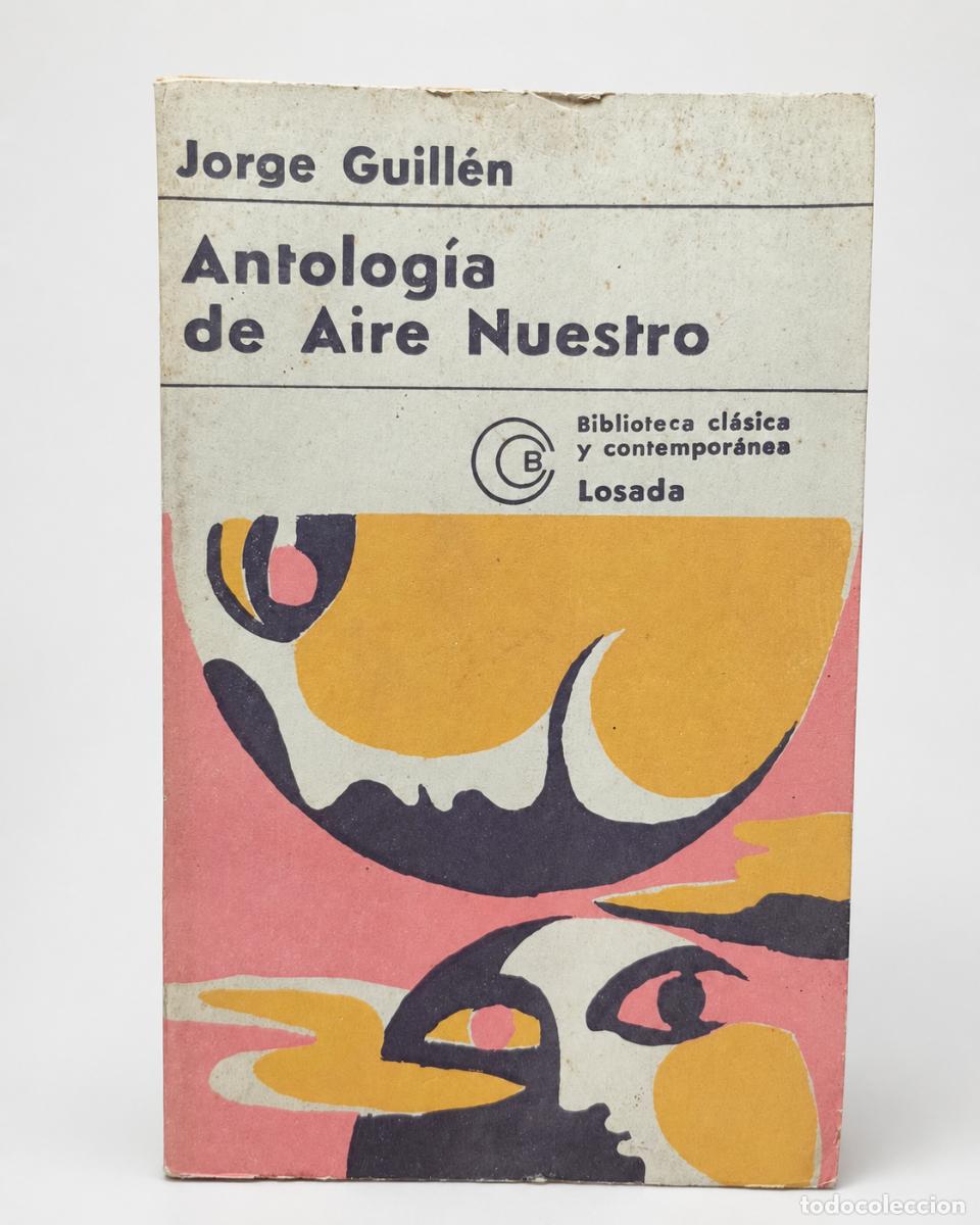 Libros de segunda mano: Jorge Guill&eacute;n &ndash; Antolog&iacute;a de Aire Nuestro &ndash; Losada, 1976