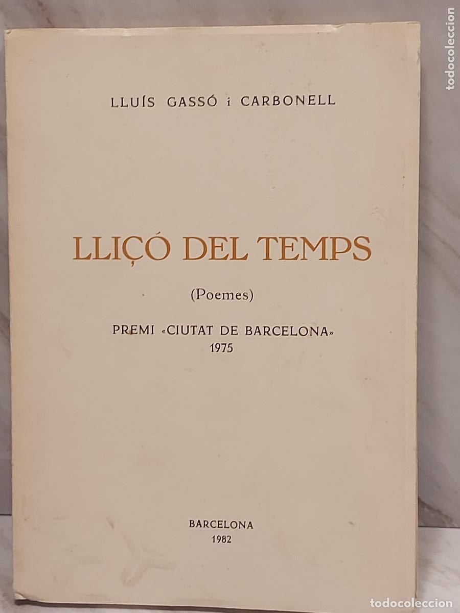 Libros de segunda mano: LLI&Ccedil;&Oacute; DEL TEMPS | LLU&Iacute;S GASS&Oacute; I CARBONELL | FIRMADO AUTOR | 1982
