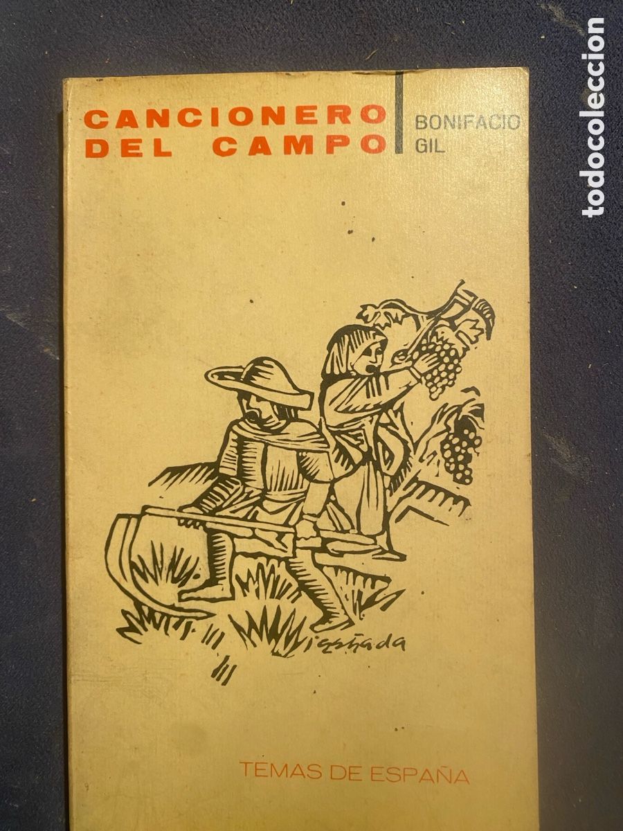 Libros de segunda mano: BONIFACIO GIL: - CANCIONERO DEL CAMPO, ANTOLOG&Iacute;A - (TAURUS EDITORIAL, 1965)