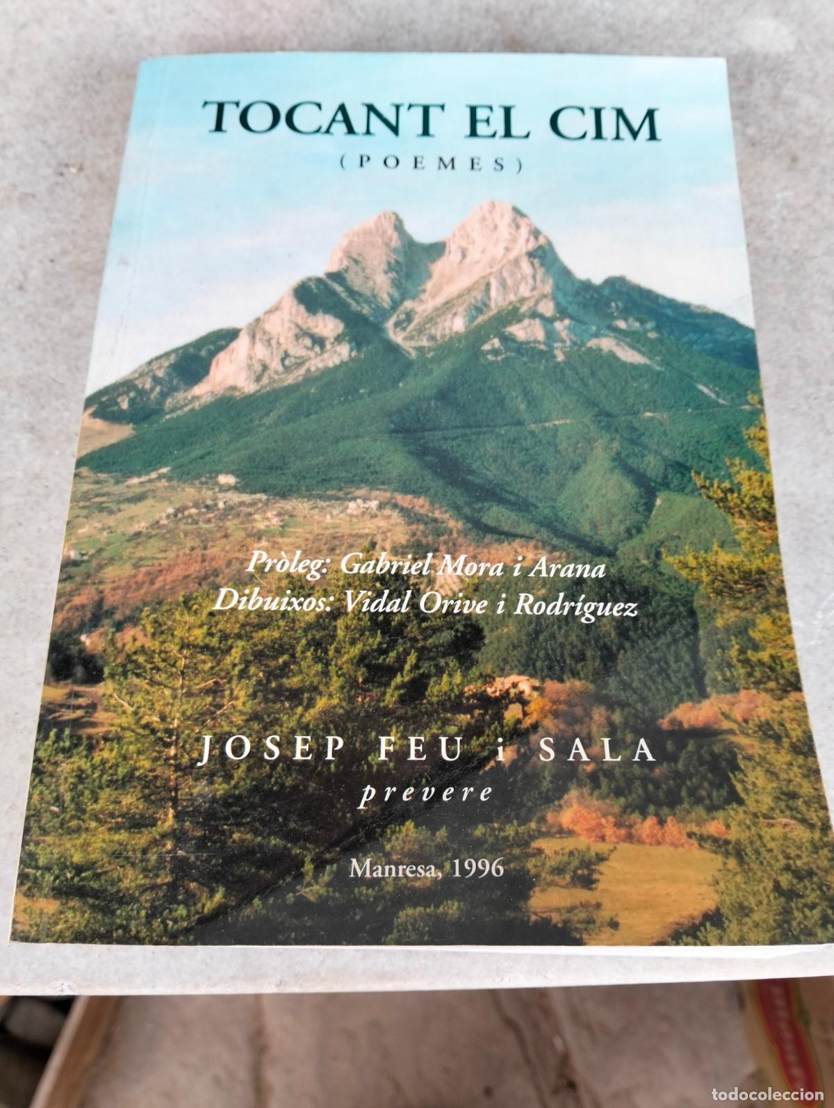 Libros de segunda mano: Tocant el cim (poemes) per Josep Feu i Sala prevere Manresa 1996 poemas catal&agrave;
