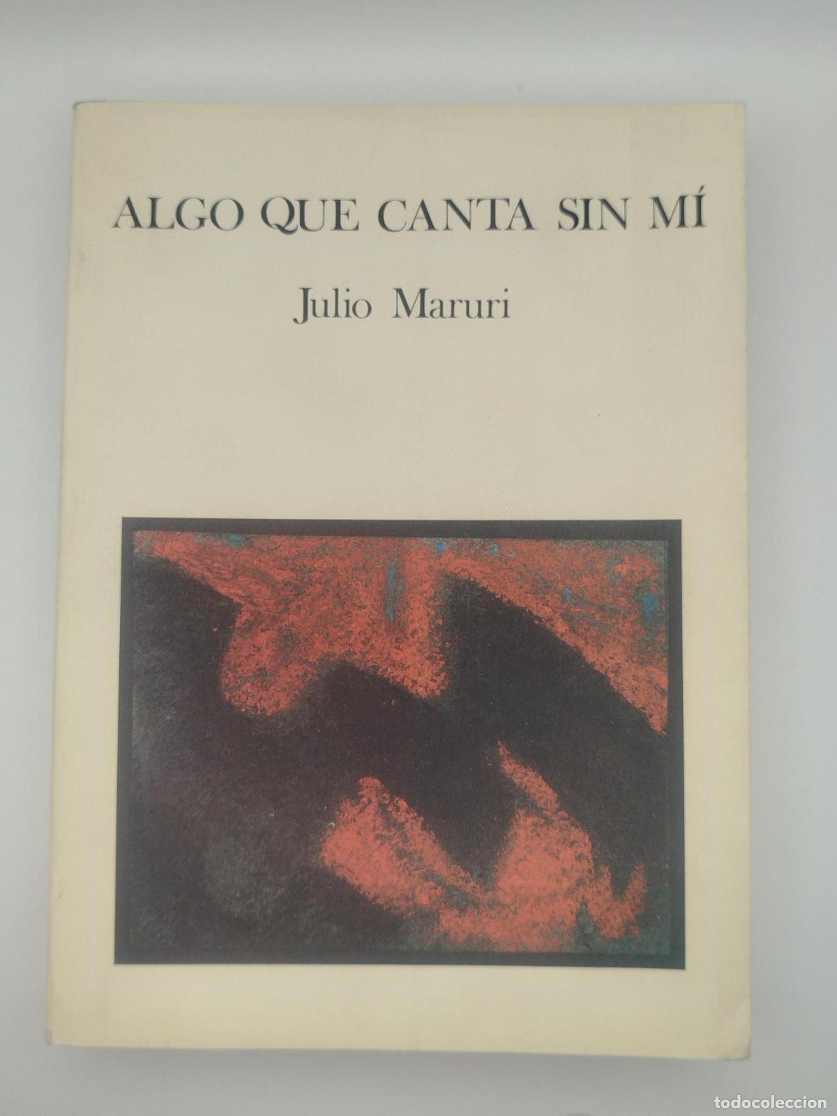 Libros de segunda mano: Algo que canta sin m&iacute; - Maruri, Julio