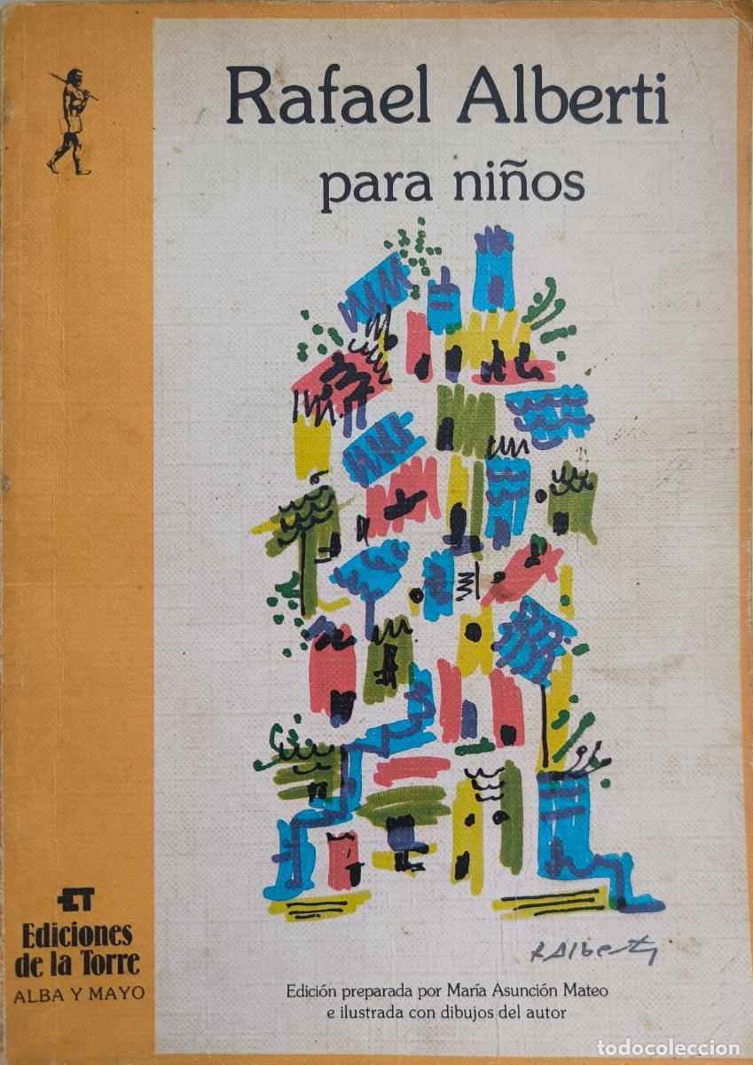 Libros de segunda mano: Rafael Alberti para ni&ntilde;os ediciones de la Torre Alba y mayo dibujos del autor -dedicatoria
