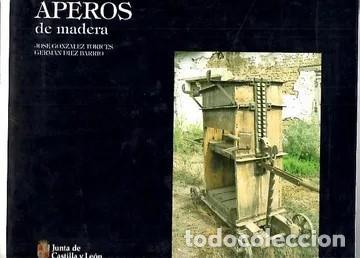 Libri di seconda mano: APEROS DE MADERA. Jos&eacute; Gonz&aacute;lez Torices y Germ&aacute;n D&iacute;ez Barrio.Fotograf&iacute;a: Fernando Rodr&iacute;guez Garc&iacute;a.