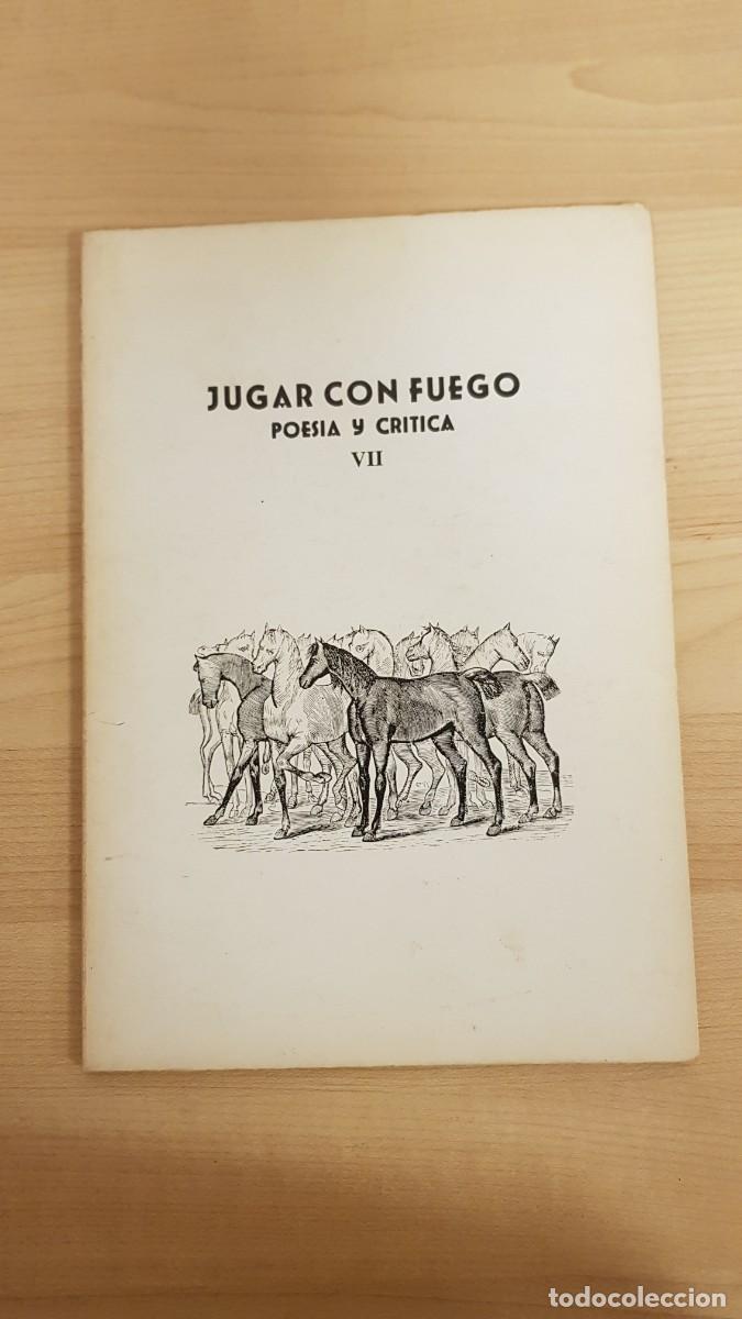 Libros de segunda mano: Jugar con Fuego Poesia y Critica VII Jose Luis Garcia Martin 1979