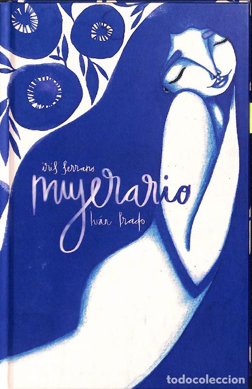 Libros de segunda mano: Mujerario - Iris Serrano e Iv&aacute;n Prado - Editorial Pallasos en Rebeld&iacute;a - 2019, 1&ordf; edici&oacute;n