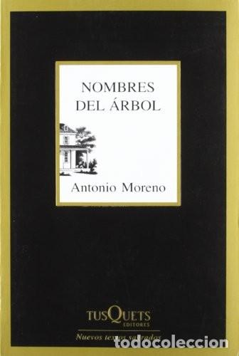 Libros de segunda mano: Nombres del &aacute;rbol: 261 (Marginales) de Antonio Moreno (Autor) Formato: Tapa blanda