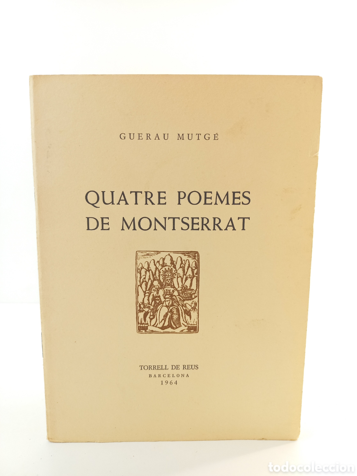 Libros de segunda mano: Quatre Poemes de Montserrat. Guerau Mutg&eacute;. Torrell de Reus, 1964. Catal&aacute;n. Ilustrado.