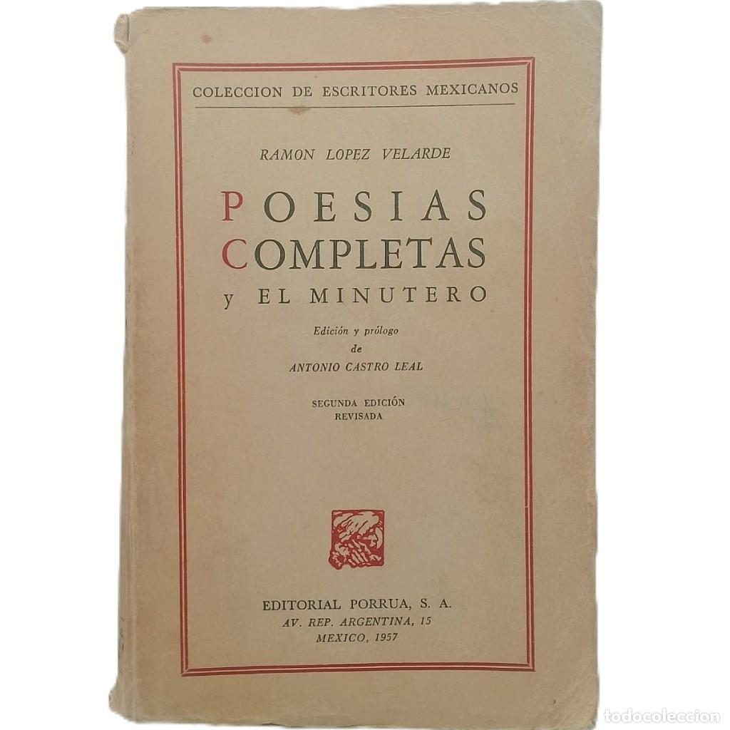 Libros de segunda mano: POES&Iacute;AS COMPLETAS Y EL MINUTERO. L&oacute;pez Velarde, Ram&oacute;n
