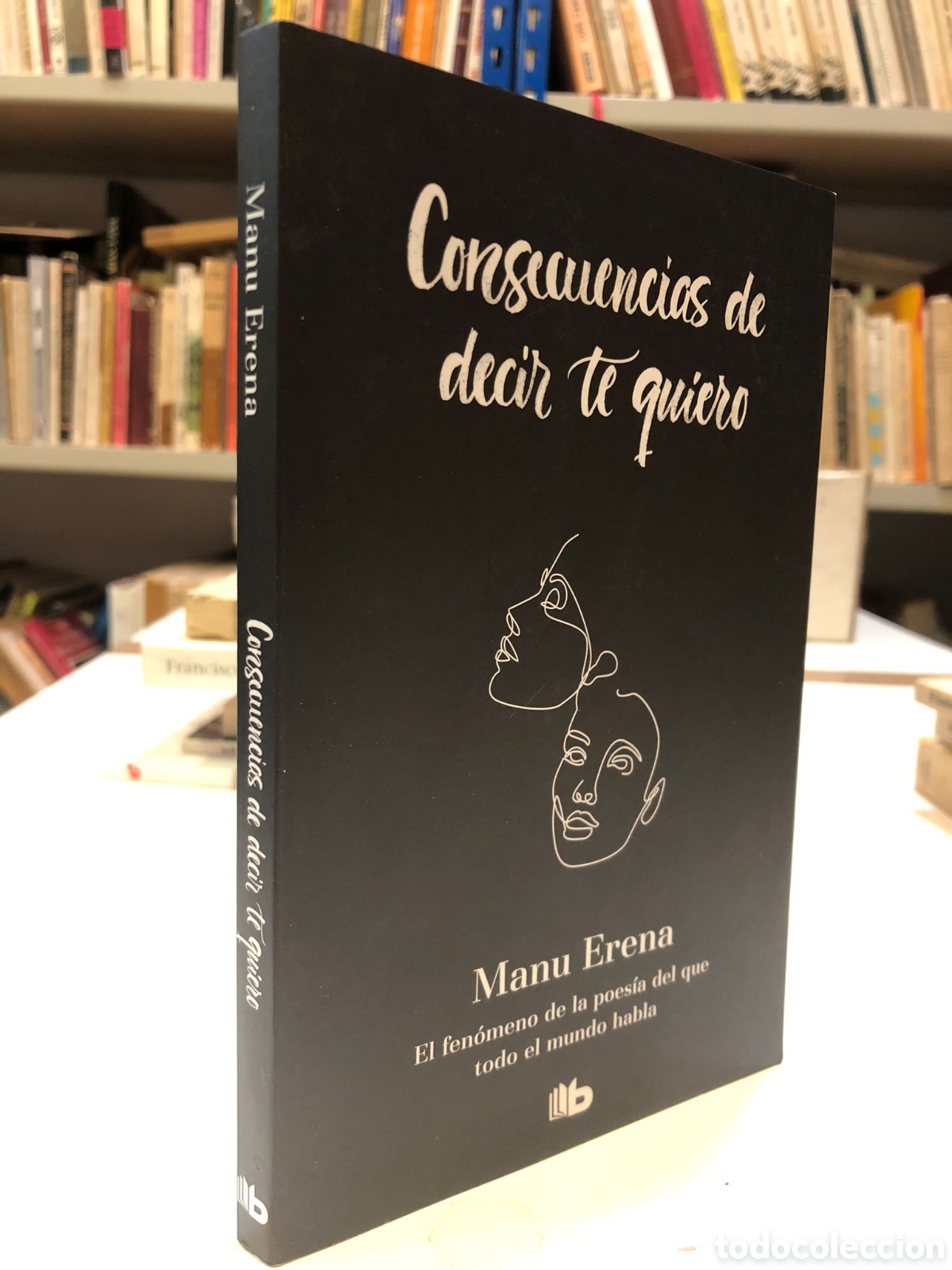 Gebrauchte B&uuml;cher: Consecuencias de decir te quiero - Manu Erena