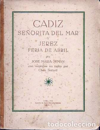 Libros de segunda mano: CADIZ SE&Ntilde;ORITA DEL MAR Y JEREZ FERIA DE ABRIL - PEMAN, JOSE MARIA - A-PEMAN-305