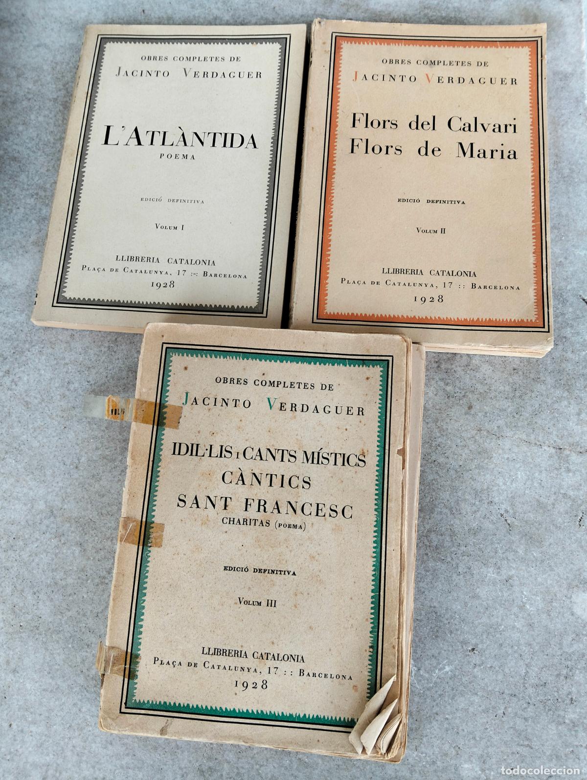 Libros de segunda mano: Obres completes de Jacinto Verdaguer L'atl&agrave;ntida Flors del calvari Maria idil&middot;lis cants m&iacute;stics 1928
