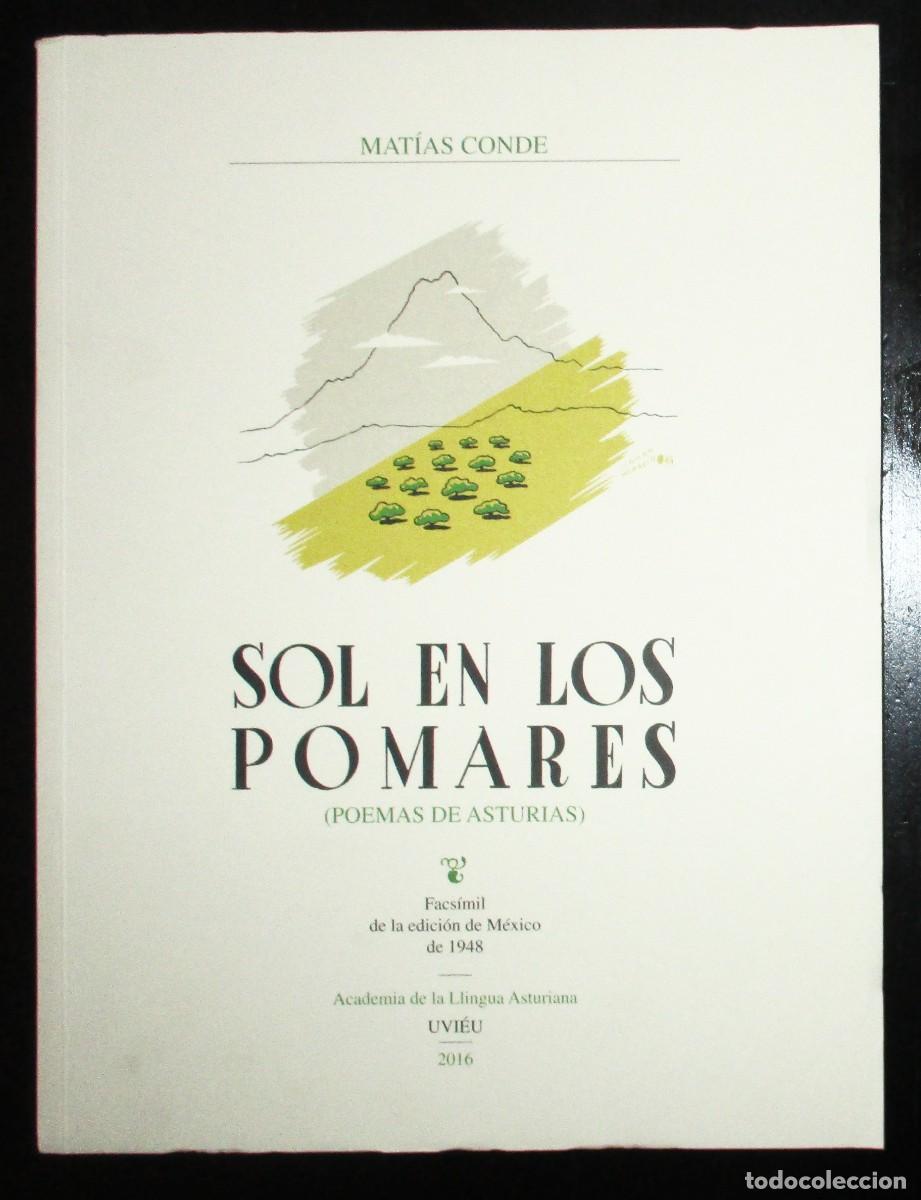 Livres d'occasion: MAT&Iacute;AS CONDE. SOL EN LOS POMARES. POEMAS DE ASTURIAS. FACS&Iacute;MIL DE LA EDICI&Oacute;N DE 1948. OVIEDO, 2016.