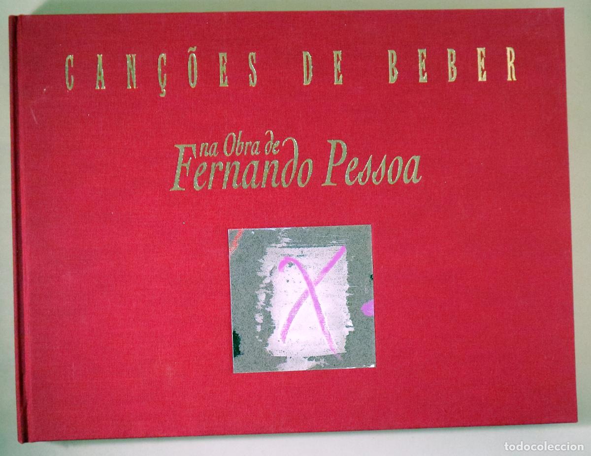 Livres d'occasion: PESSOA, Fernando - GON&Ccedil;ALVES, Eurico - CAN&Ccedil;OES DE BEBER - Lisboa 1997 - Muy ilustrado