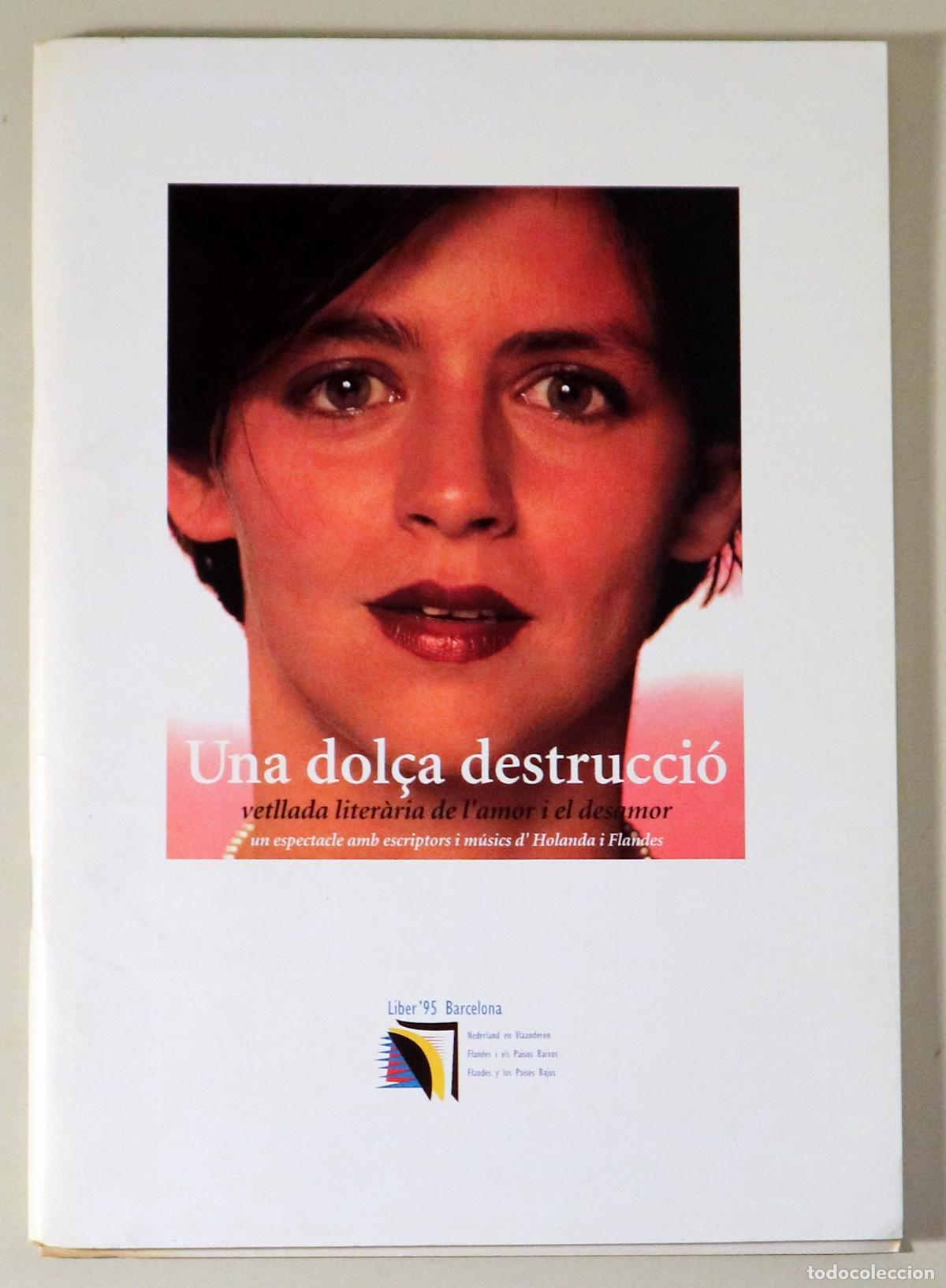 Libri di seconda mano: UNA DOL&Ccedil;A DESTRUCCI&Oacute;. Vetllada liter&agrave;ria de l'amor i el desamor - Barcelona 1995