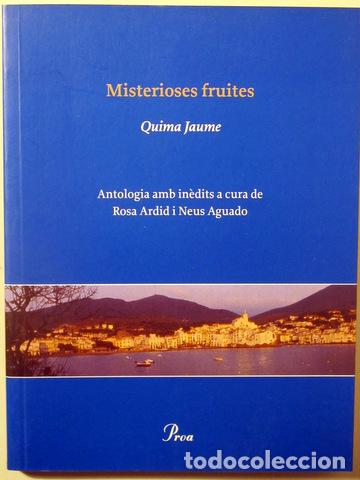 Libri di seconda mano: QUIMA, Jaume - MISTERIOSES FRUITES - Barcelona 2004 - 1&ordf; edici&oacute;