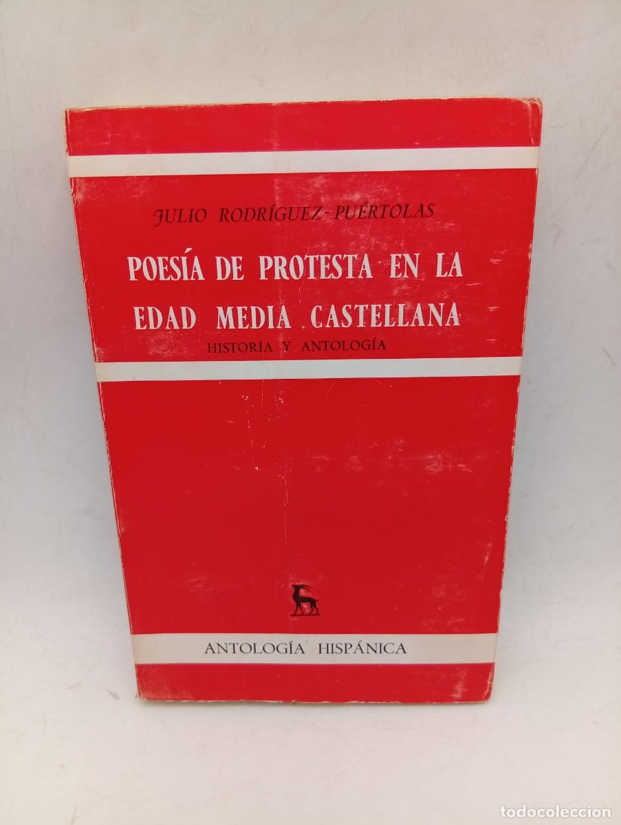 Libros de segunda mano: POESIA DE PROTESTA EN LA EDAD MEDIA CASTELLANA. JULIO RODRIGUEZ-PUERTOLAS. 1968. PAGS : 347.