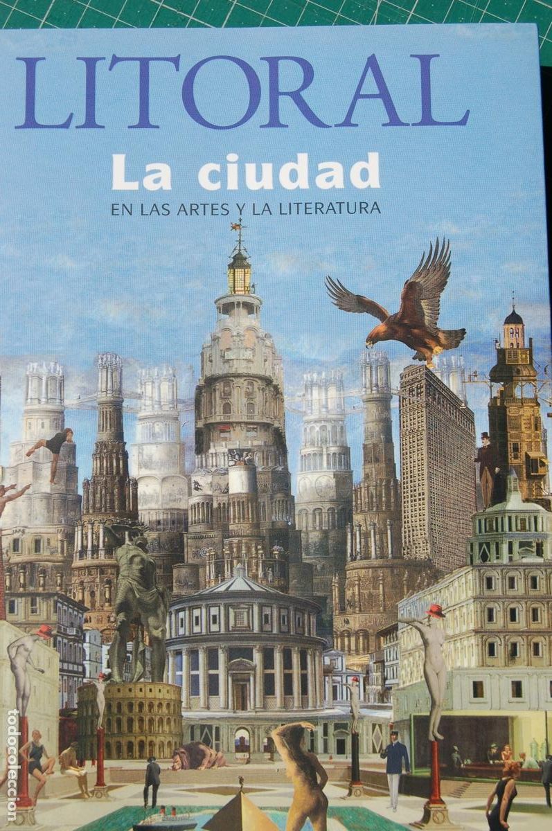 Libros de segunda mano: LITORAL 244 La ciudad EN LAS ARTES Y LA LITERATURA. J.Antonio Mesa Tor&eacute; y A. Lafarque 368 pp. 2007