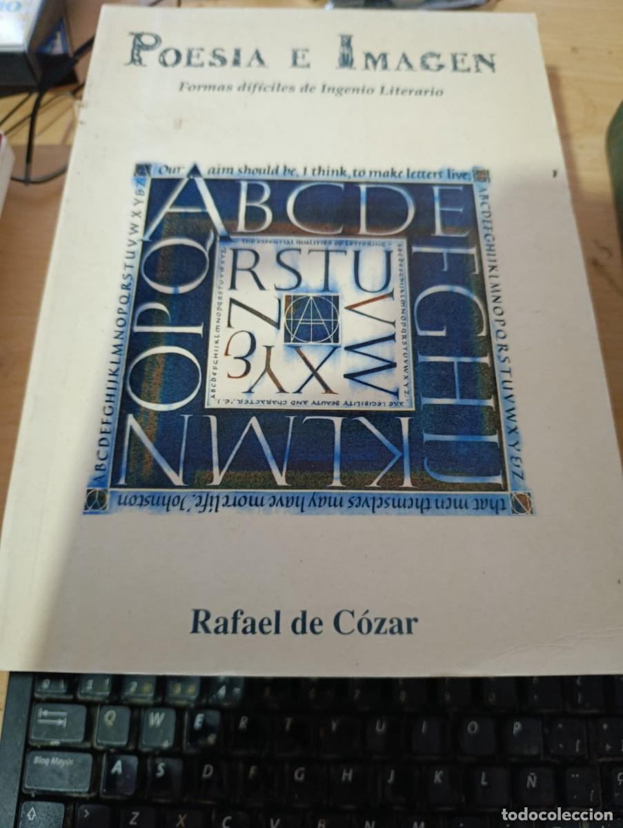 Libros de segunda mano: POESIA E IMAGEN. FORMAS DIFICILES DE INGENIO LITERARIO. RAFAEL DE COZAR. EST11B6