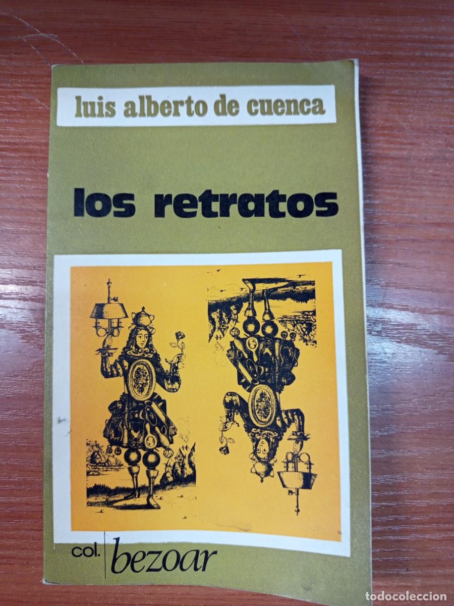 Libros de segunda mano: Los retratos. Luis Alberto de Cuenca.
