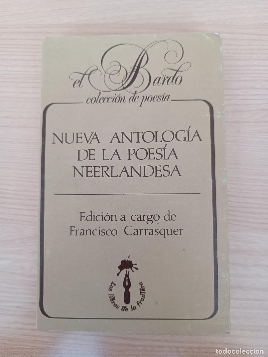 Libros de segunda mano: Nueva antolog&iacute;a de la poes&iacute;a neerlandesa - Francisco Carrasquer (ed.)