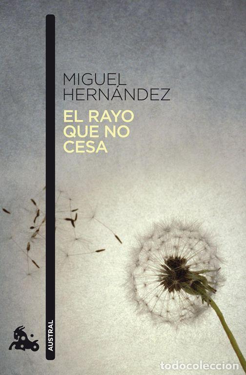 Second hand books: El rayo que no cesa. - Hern&aacute;ndez, Miguel.