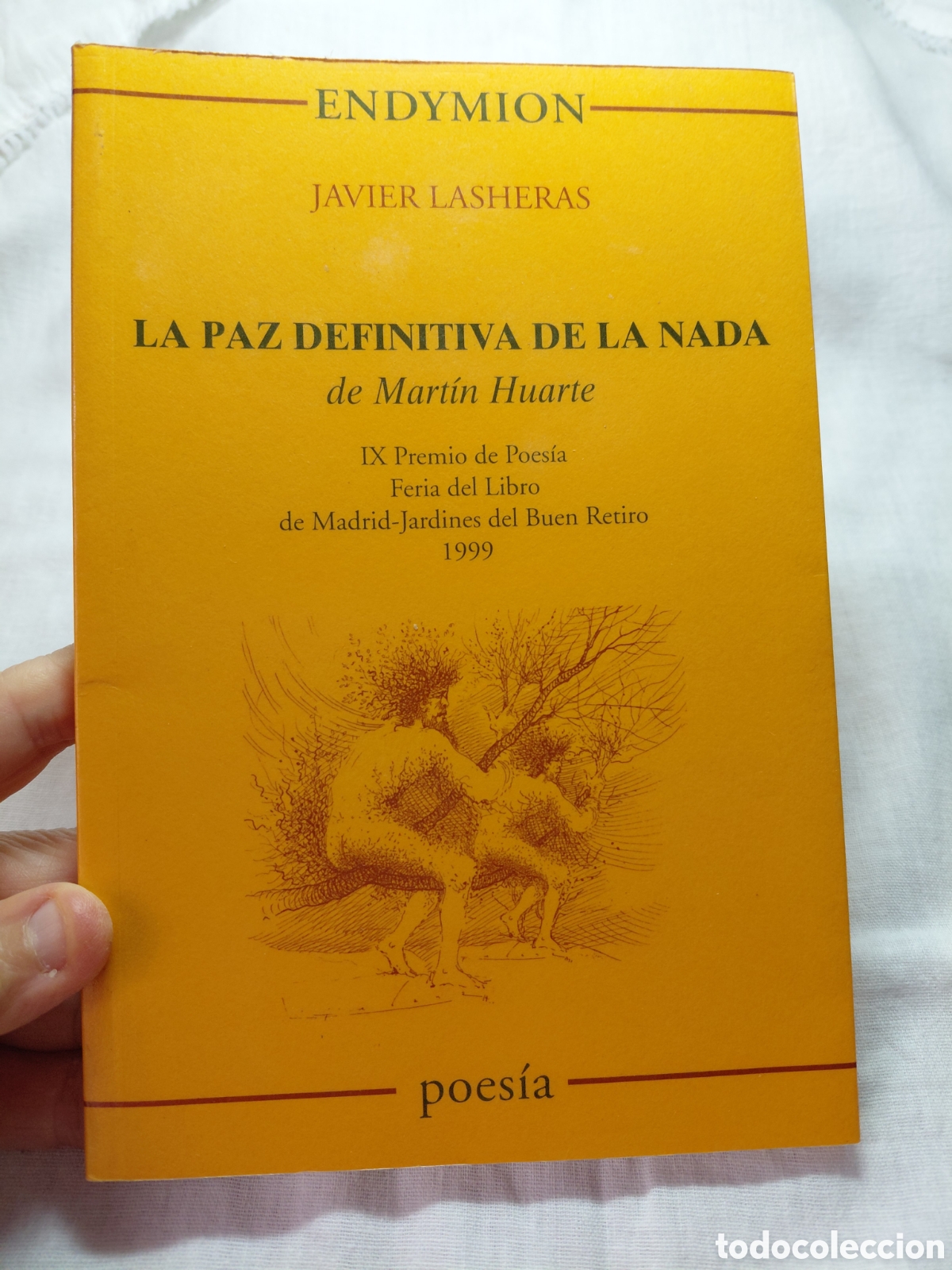 Libros de segunda mano: LA PAZ DEFINITIVA DE LA NADA DE MARTIN HUARTE.JAVIER LASHERAS.ENDYMION POESIA 2000