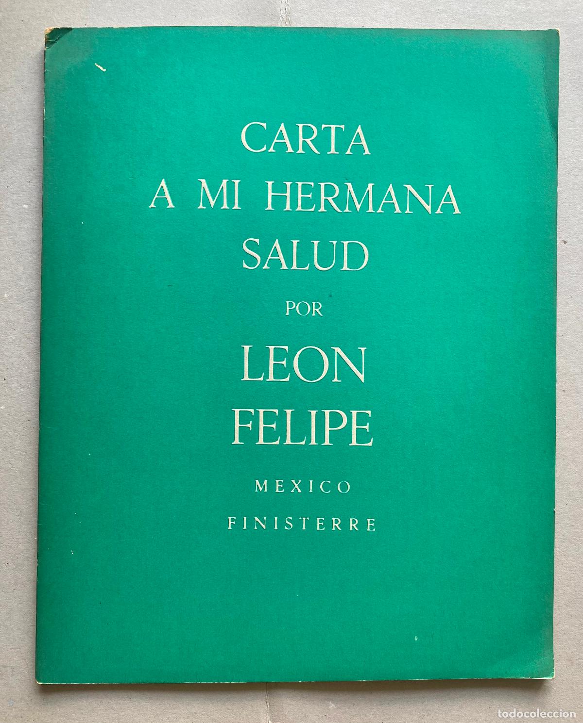 Libros de segunda mano: CARTA A MI HERMANA SALUD por . Le&oacute;n FELIPE. Editorial Finisterre, M&eacute;xico 1968