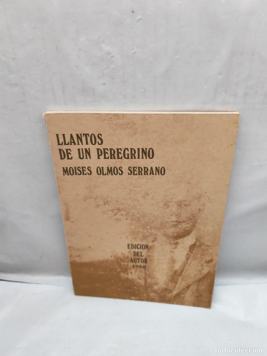 Libros de segunda mano: Llantos de un peregrino (Dedicatoria y firma aut&oacute;grafa de autor, Primera edici&oacute;n)