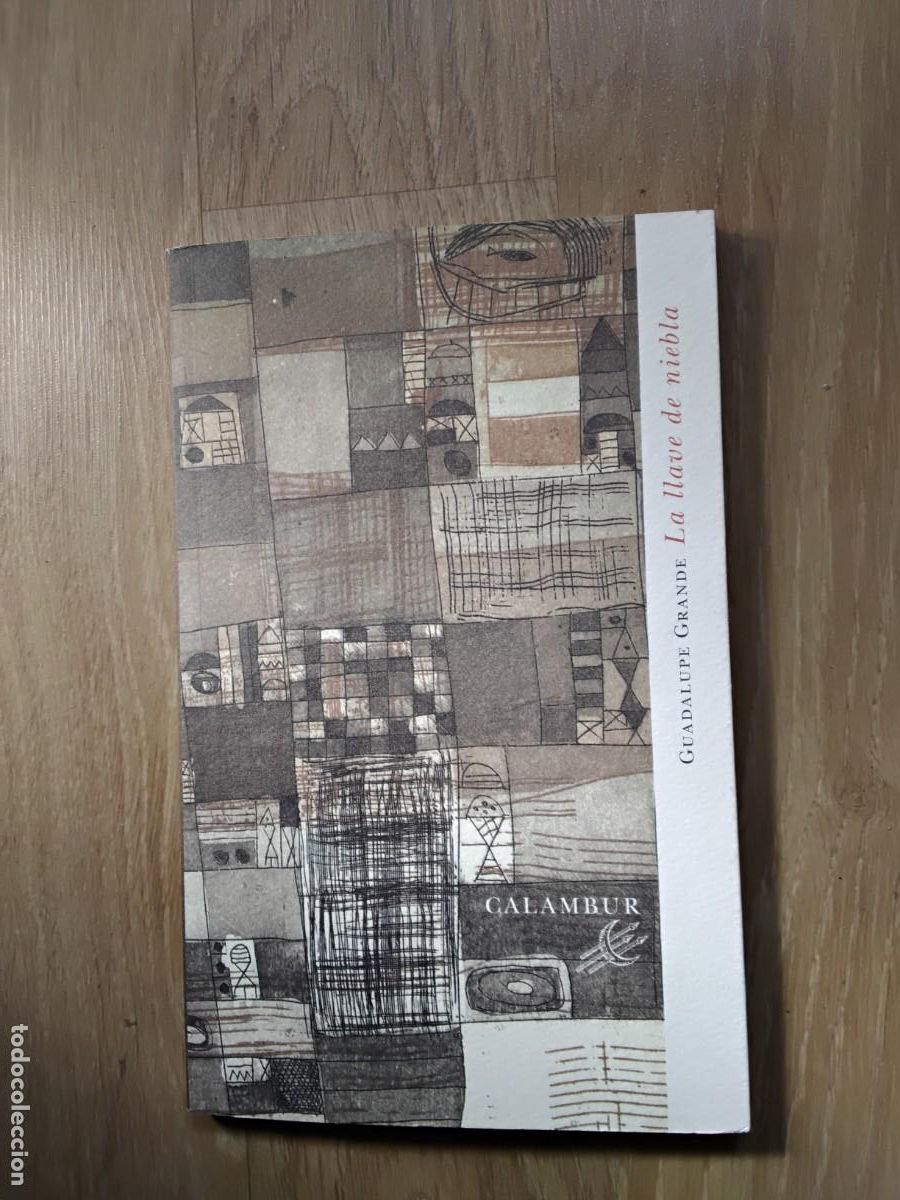 Libros de segunda mano: LA LLAVE DE NIEBLA. GUADALUPE GRANDE. CALAMBUR. 2004. POES&Iacute;A