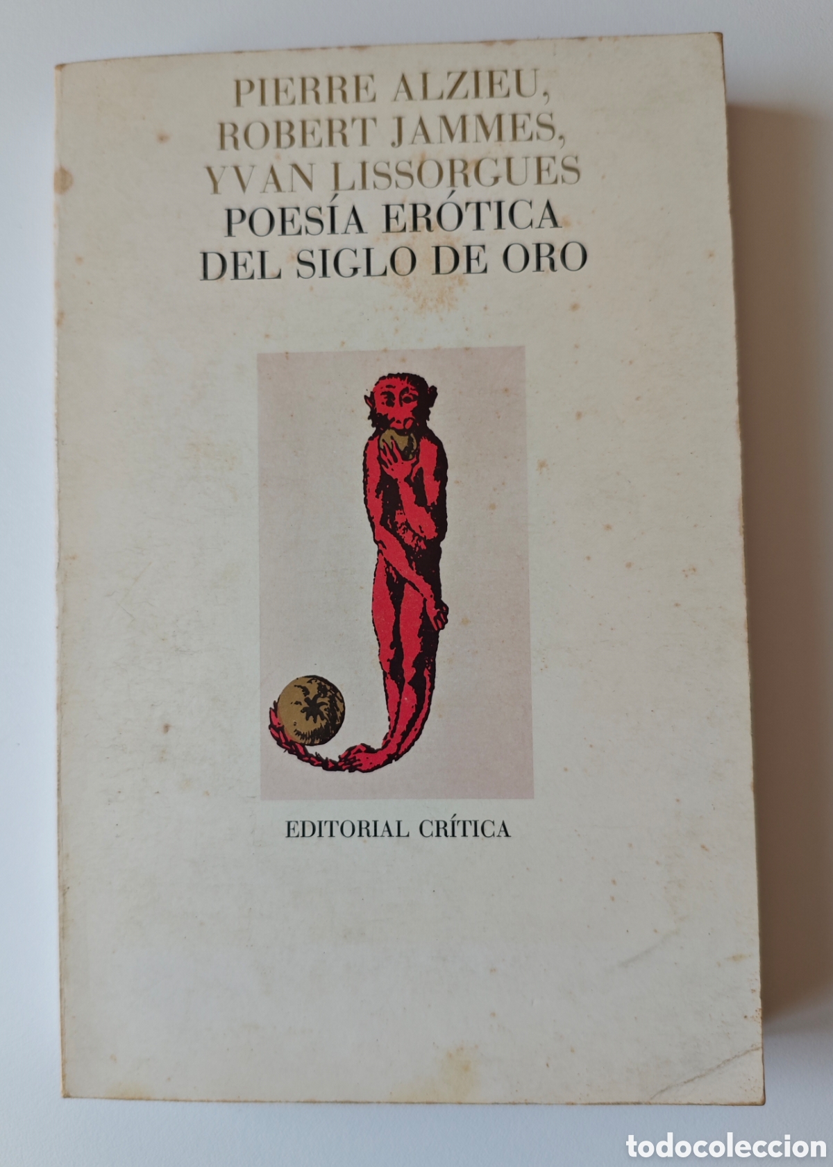 Libros de segunda mano: Poes&iacute;a Er&oacute;tica del Siglo de Oro - Alzieu / Jammes / Lissorgues (Cr&iacute;tica, 1984) - Descatalogado