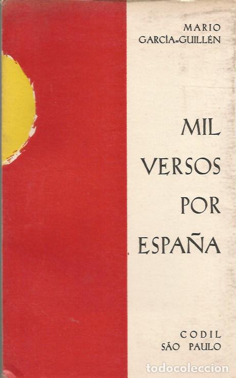 Libros de segunda mano: MIL VERSOS POR ESPA&Ntilde;A - MARIO GARC&Iacute;A-GUILL&Eacute;N - FIRMADO Y DEDICADO POR EL AUTOR
