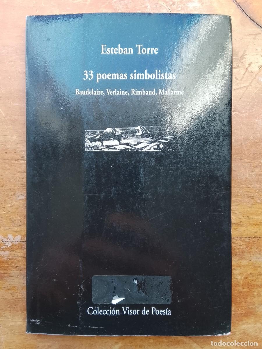 Libros de segunda mano: Esteban Torre, 33 poemas simbolistas, Baudelaire, Verlaine, Rimbaud, Mallarme