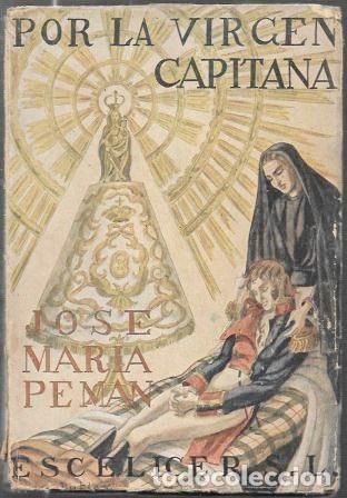 Libros de segunda mano: POR LA VIRGEN CAPITANA (POEMA DRAMATICO EN VERSO) - PEMAN, JOSE MARIA - A-PEMAN-314