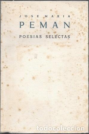 Libros de segunda mano: JOSE MARIA PEMAN - POESIAS SELECTAS - PEMAN, JOSE MARIA - A-PEMAN-317