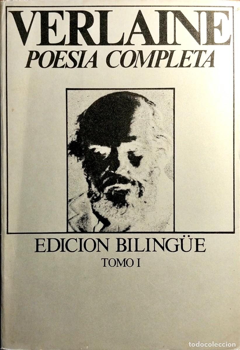 Libros de segunda mano: OBRA COMPLETA EN POES&Iacute;A (TOMO I). EDICI&Oacute;N BILING&Uuml;E, POR PAUL VERLAINE