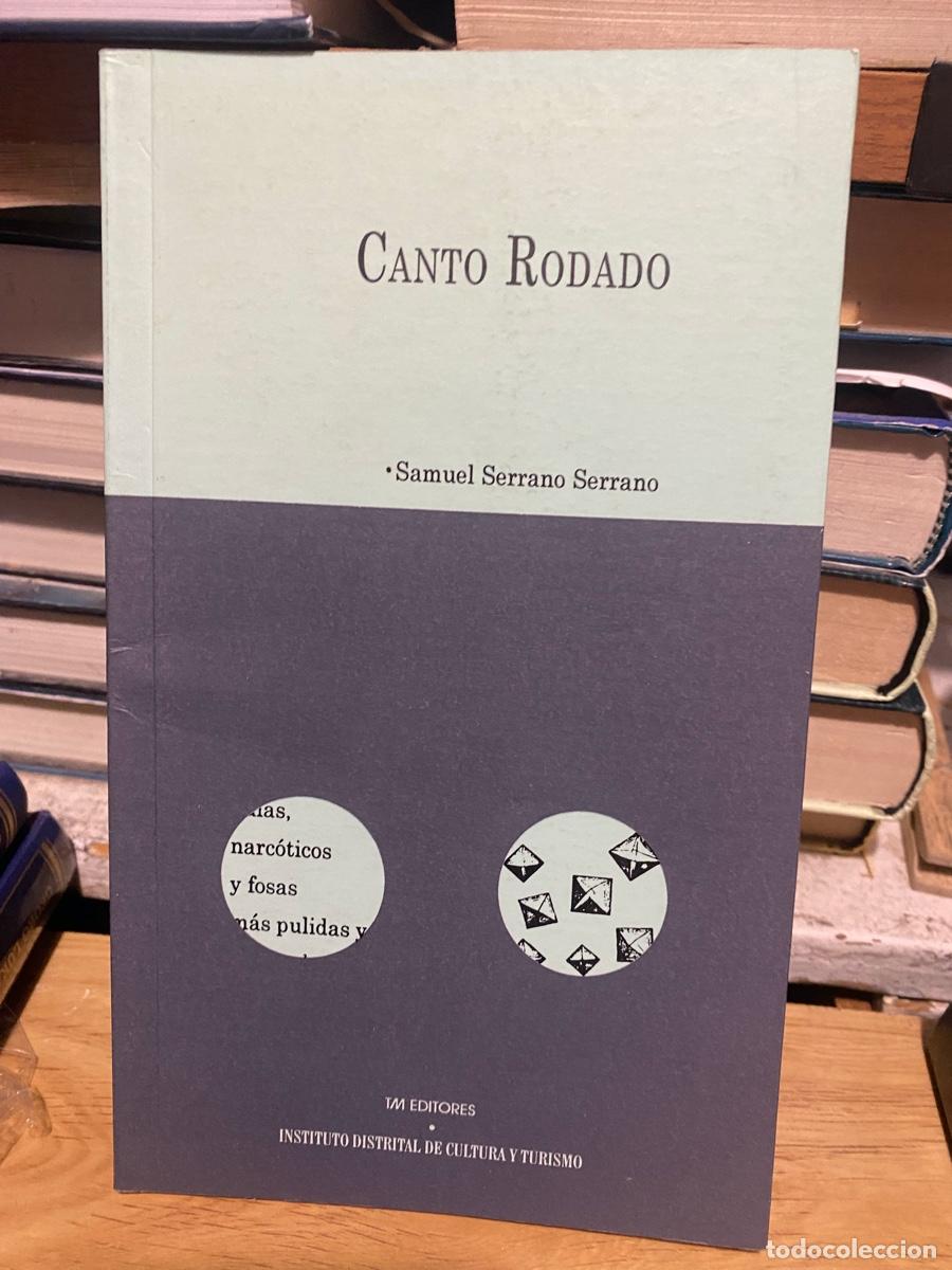 Libros de segunda mano: CANTO RODADO, SAMUEL SERRANO SERRANO, EDT. TM