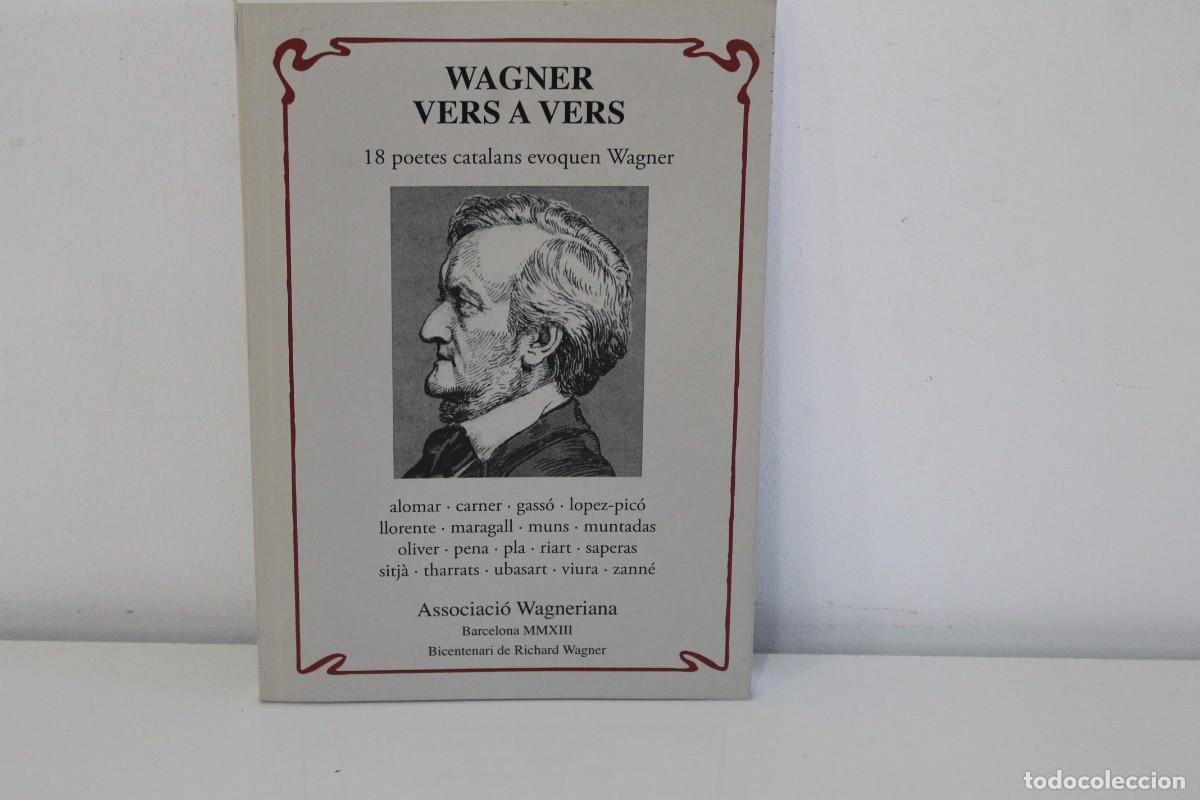 Libros de segunda mano: WAGNER VERS A VERS 18 POETES CATALANS EVOQUE WAGNER 2013