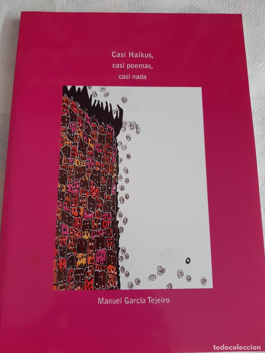 Libros de segunda mano: CASI HAIKUS CASI POEMAS CASI NADA MANUEL GARCIA TEJEIRO