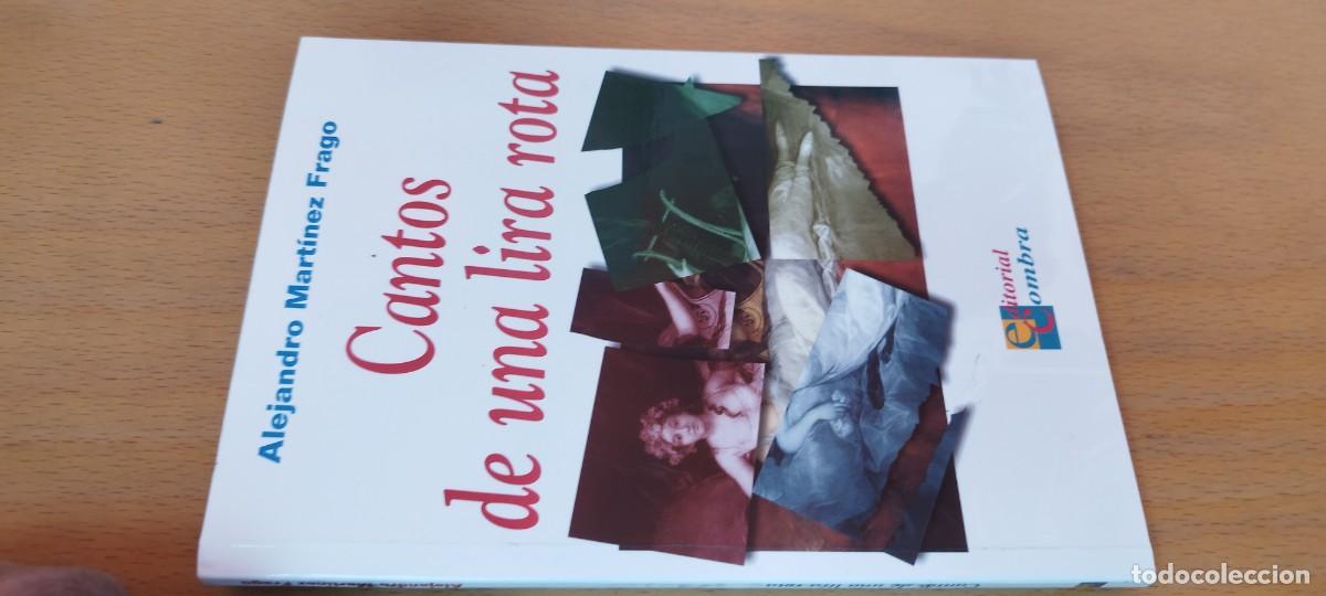 Libros de segunda mano: CANTOS DE UNA LIRA ROTA / ALEJANDRO MARTINEZ FRAGO / KARA22 / COMBRA