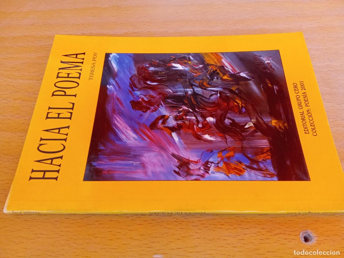 Libros de segunda mano: HACIA EL POEMA / TERESA POY / KARA24 / GRUPO CERO
