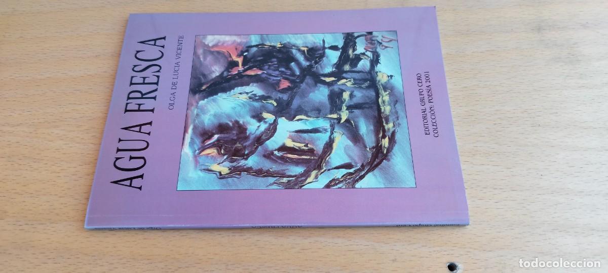 Libros de segunda mano: AGUA FRESCA / OLGA DE LUCIA VICENTE / KARA25 / GRUPO CERO