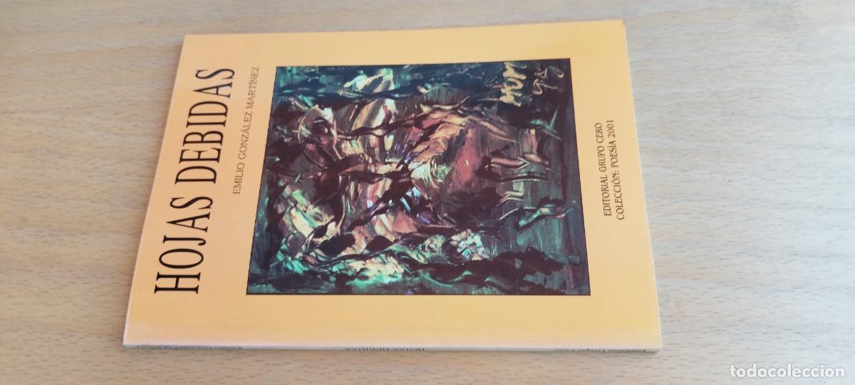 Libros de segunda mano: HOJAS DEBIDAS / EMILIO GONZALEZ MARTINEZ / KARA25 / GRUPO CERO