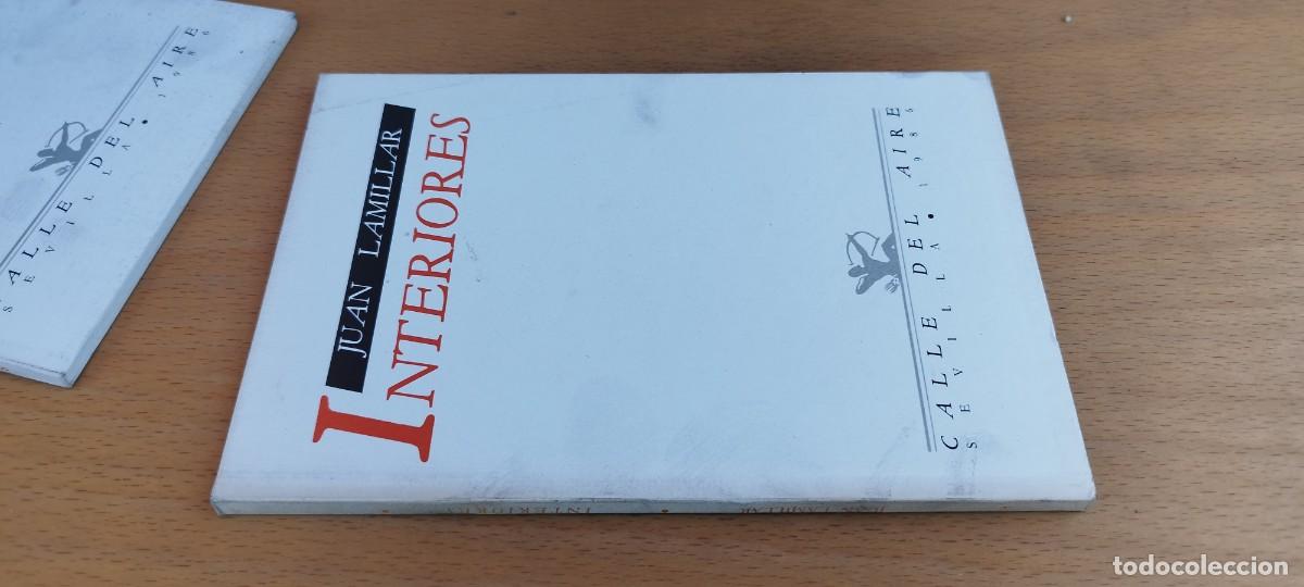 Libros de segunda mano: INTERIORES / JUAN LAMILLAR / KARA26 / CALLE DEL AIRE SEVILLA-RENACIMIENTO