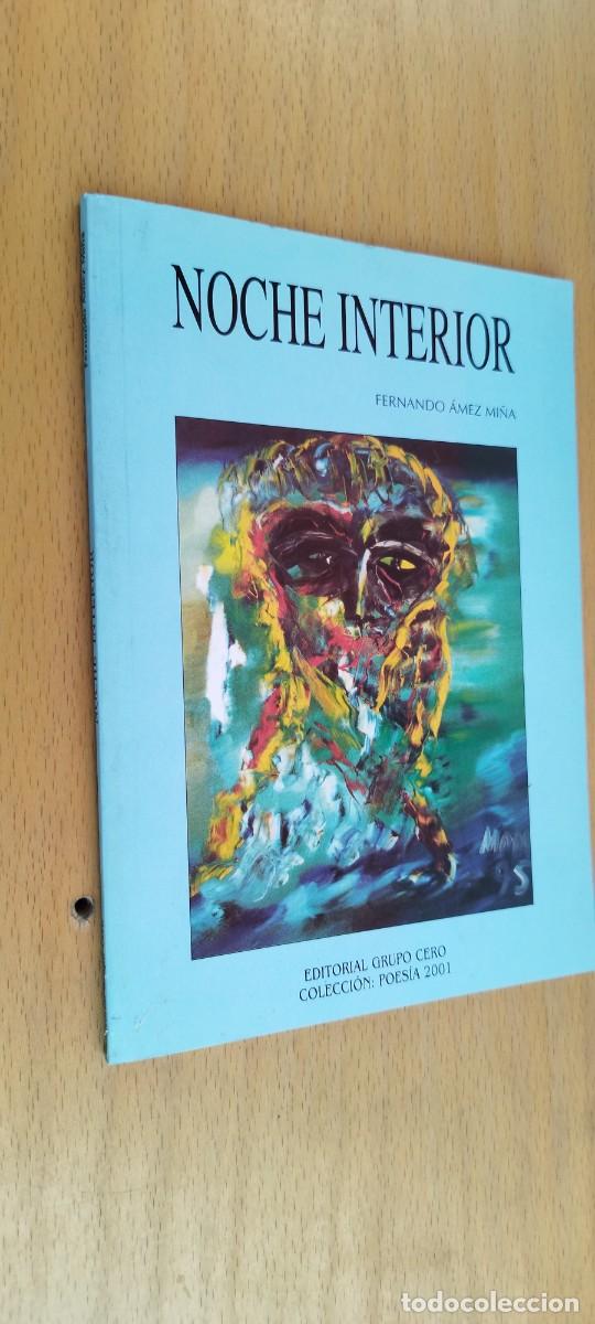 Libros de segunda mano: NOCHE INTERIOR / FERNANDO AMEZ MI&Ntilde;A / KARA26 / GRUPO CERO