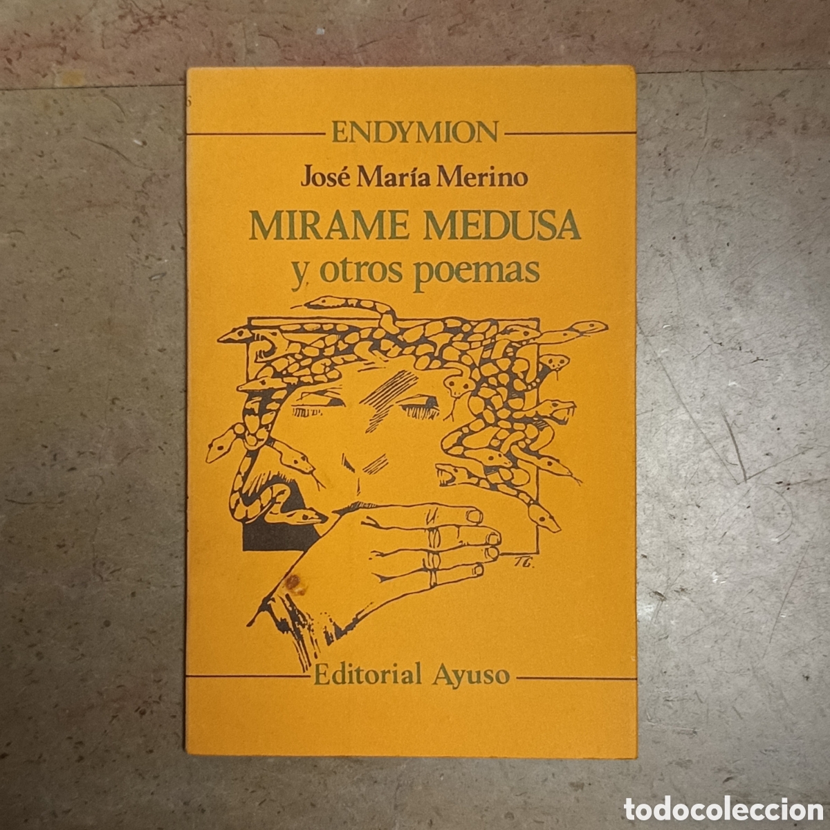 Libros de segunda mano: Mirame medusa y otros poemas. MERINO, JOS&Eacute; MAR&Iacute;A 1&ordf; EDICION