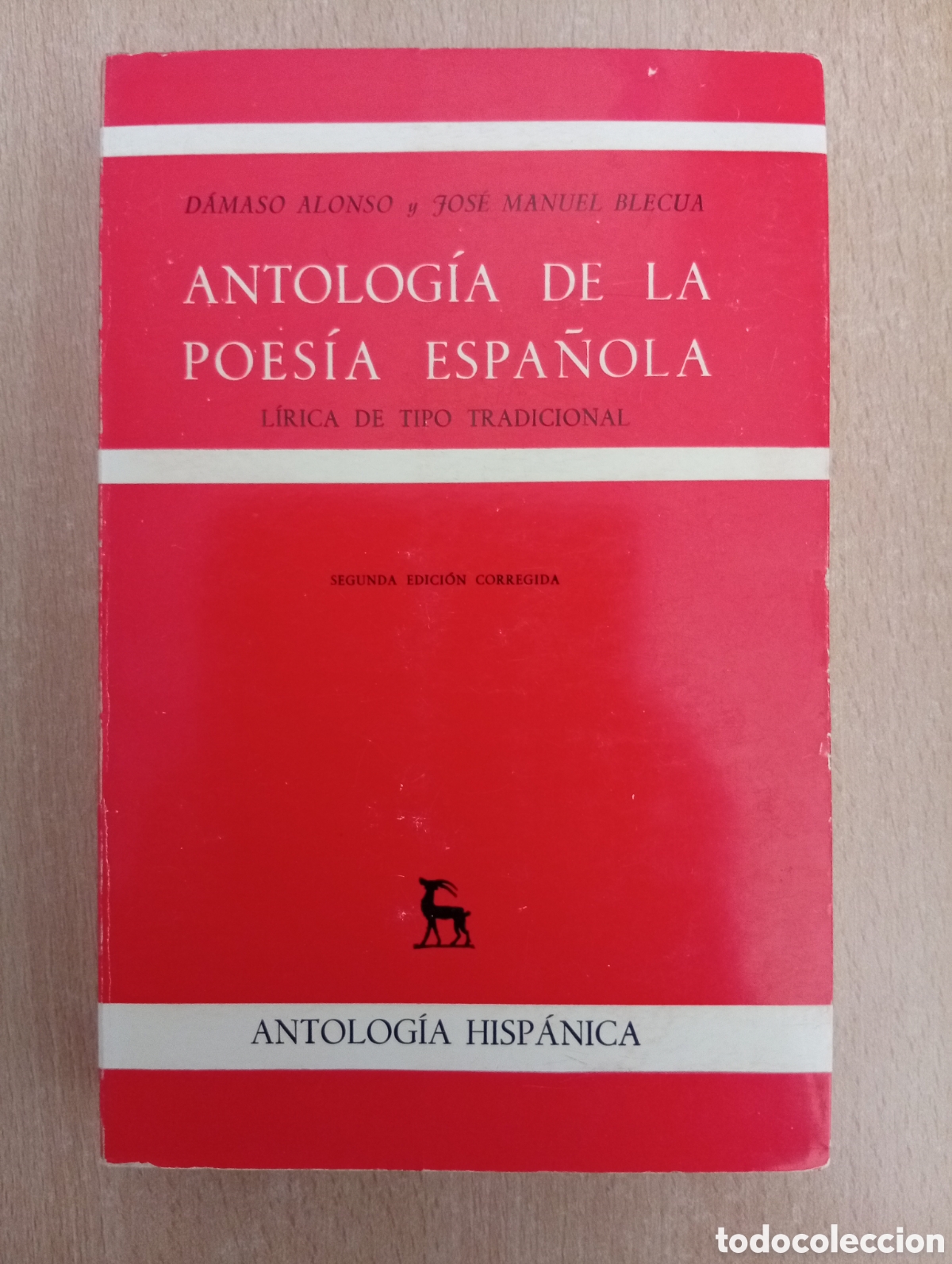 Libros de segunda mano: ANTOLOG&Iacute;A DE LA POES&Iacute;A ESPA&Ntilde;OLA. D&aacute;maso Alonso/Jos&eacute; Manuel Blecua. Editorial Gredos