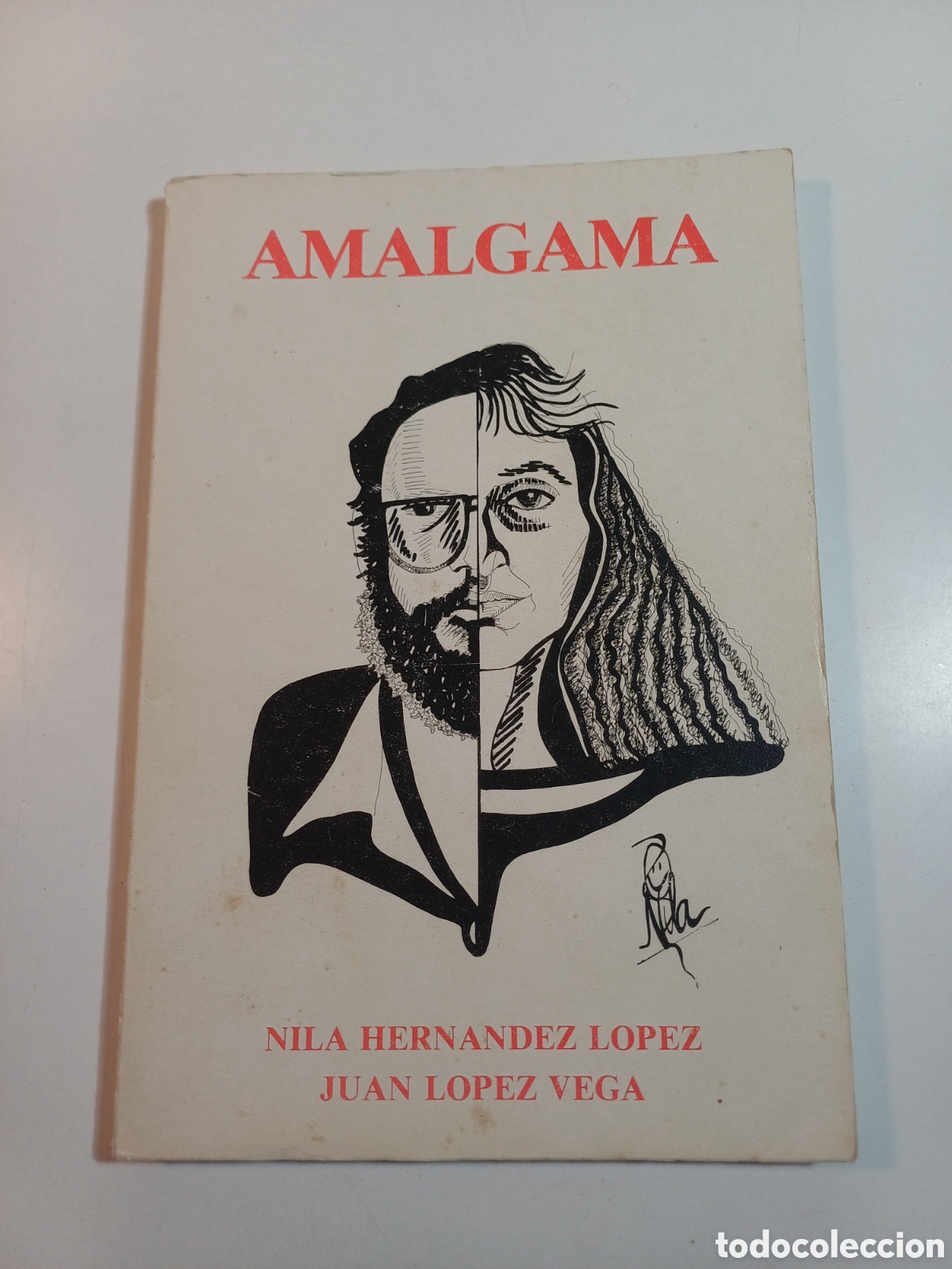 Libros de segunda mano: Amalgama poes&iacute;a 1985 ilustradora Nila Hern&aacute;ndez L&oacute;pez poeta Juan L&oacute;pez Vega