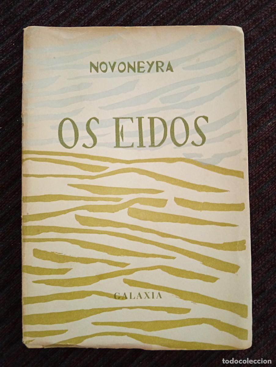 Libros de segunda mano: Novoneyra. Os Eidos. Editorial Galaxia. 1955. PRIMERA EDICI&Oacute;N